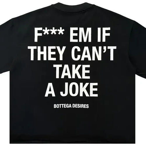 Bottega Desires F*** Em Tee Black